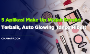 Cari aplikasi make up wajah sendiri terbaik? Nih, 5 rekomendasi aplikasi edit foto make up yang bisa bikin wajahmu auto glowing dan cantik natural! Cari aplikasi make up wajah sendiri terbaik? Nih, 5 rekomendasi aplikasi edit foto make up yang bisa bikin wajahmu auto glowing dan cantik natural!