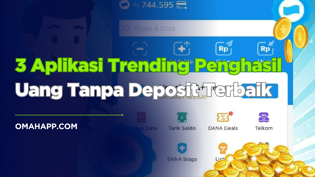 Yuk kenalan sama 3 aplikasi trending penghasil uang tanpa deposit! Dari nonton video sampai baca berita, semua bisa jadi cuan.